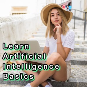 Learn Artificial Intelligence Basics